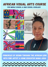 Load image into Gallery viewer, African Visual Arts: Principles of Design through the African Lens
